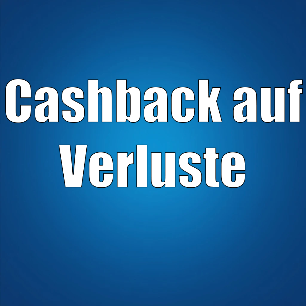 Cashback auf Verluste